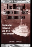 The Welland Canals and Their Communities