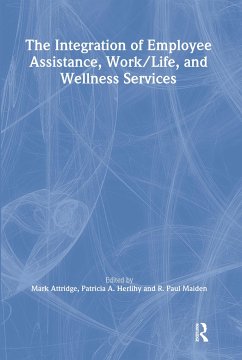 The Integration of Employee Assistance, Work/Life, and Wellness Services