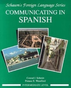 Communicating in Spanish (Intermediate Level) - Schmitt, Conrad J; Woodford, Protase E