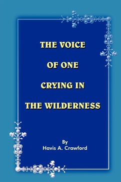 THE VOICE OF ONE CRYING IN THE WILDERNESS