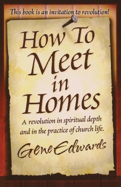 How to Meet in Homes - Edwards, Gene