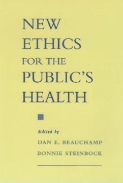 New Ethics for the Public's Health - Beauchamp, Dan E. / Steinbock, Bonnie (eds.)