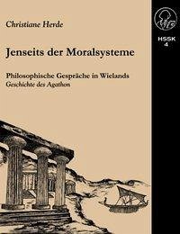 Jenseits der Moralsysteme - Herde, Christiane