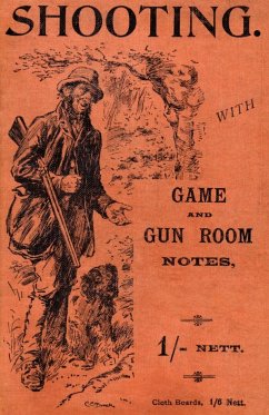 Shooting with Game and Gun Room Notes (History of Shooting Series - Shotguns) - Read Country Books; Blagdon