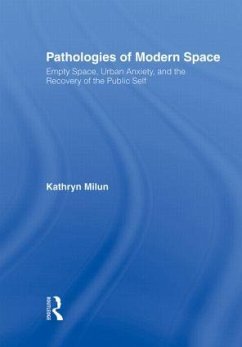Pathologies of Modern Space - Milun, Kathryn