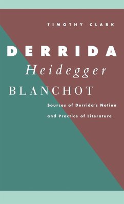 Derrida, Heidegger, Blanchot - Clark, Timothy
