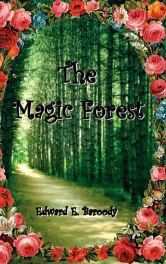 THE MAGIC FOREST - Baroody, Edward E.