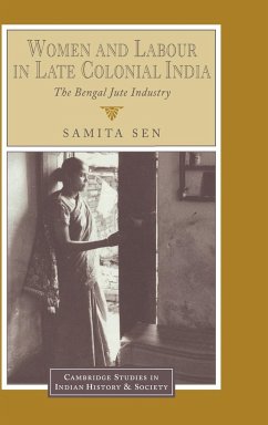 Women and Labour in Late Colonial India - Sen, Samita