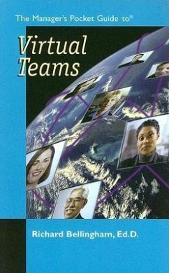The Managers Pocket Guide to Virtual Teams - Bellingham Ed D, Richard
