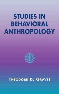 Studies in Behavioral Anthropology - Graves, Theodore D.