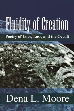 Fluidity of Creation - Moore, Dena L.