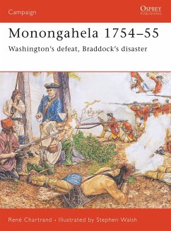 Monongahela 1754-55: Washington's Defeat, Braddock's Disaster - Chartrand, René