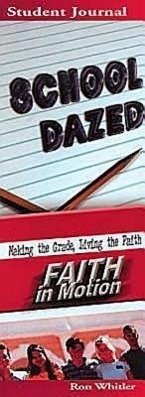 School Dazed: Making the Grade, Living the Faith - Whitler, Ron