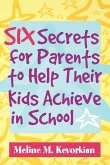 Six Secrets for Parents to Help Their Kids Achieve in School