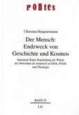 Der Mensch: Endzweck von Geschichte und Kosmos