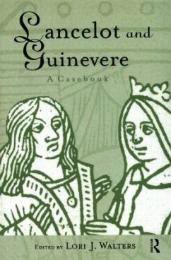 Lancelot and Guinevere - Walters, Lori J. (ed.)