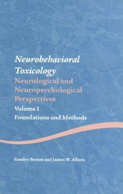 Neurobehavioral Toxicology: Neurological and Neuropsychological Perspectives, Volume I - Berent, Stanley; Albers, James W