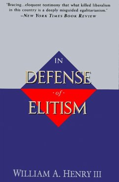 In Defense of Elitism - Henry, William A