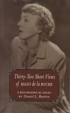 32 Short Views of Mazo de la Roche - Bratton, Daniel