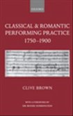 Classical & Romantic Performing Practice 1750-1900