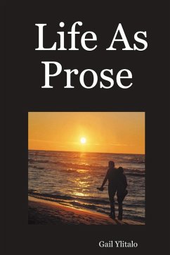 Life as Prose - Ylitalo, Gail