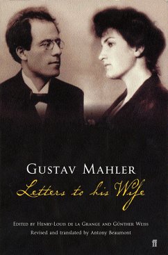 Gustav Mahler: Letters to his Wife - Mahler, Gustav