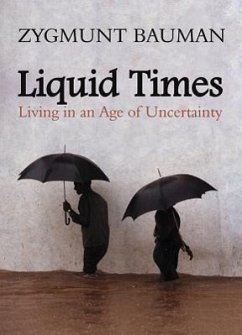 Liquid Times - Bauman, Zygmunt