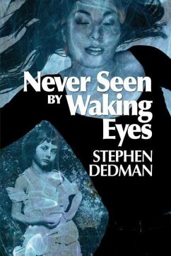 Never Seen by Waking Eyes - Dedman, Stephen