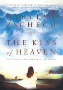 The Kiss of Heaven: God's Favor to Empower Your Life Dream