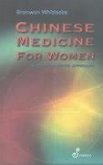 Chinese Medicine for Women: A Common Sense Approach