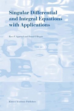 Singular Differential and Integral Equations with Applications - Agarwal, R. P.;O'Regan, D.
