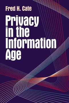 Privacy in the Information Age - Cate, Fred H.