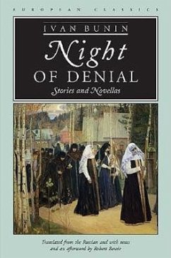 Night of Denial: Stories and Novellas - Bunin, Ivan