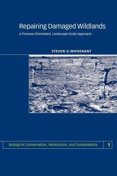 Repairing Damaged Wildlands - Whisenant, S.; Whisenant, Steven G.