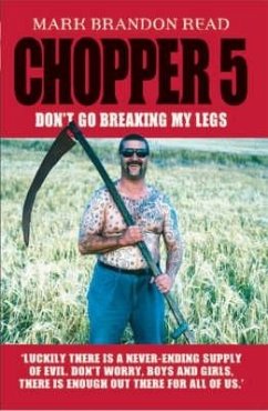 Chopper 5: Don't Go Breaking My Legs - Read, Mark Brandon