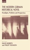 The Modern German Historical Novel The Modern German Historical Novel