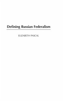 Defining Russian Federalism - Pascal, Elizabeth