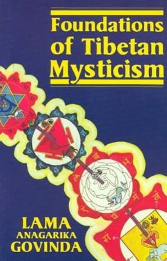 Foundations of Tibetan Mysticism - Govinda, Lama Anagarika