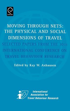 Moving Through Nets - Axhausen, Kay W (ed.)