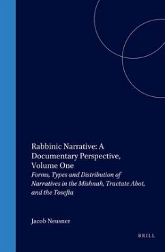 Rabbinic Narrative: A Documentary Perspective, Volume One - Neusner, Jacob