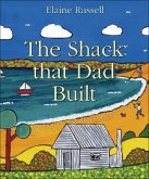 The Shack That Dad Built