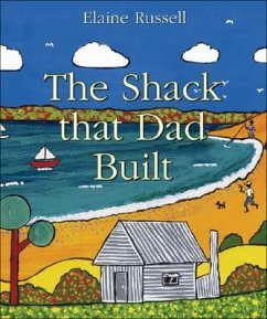 The Shack That Dad Built - Russell, Elaine