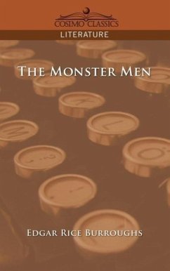 The Monster Men - Burroughs, Edgar Rice