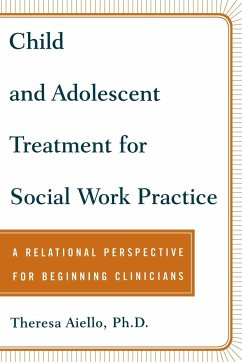 Child and Adolescent Treatment for Social Work Practice - Aiello, Theresa