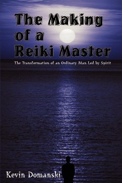 The Making of a Reiki Master - Domanski, Kevin