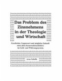 Das Problem des Zinsnehmens in der Theologie und Wirtschaft (HardCover Premium Ausgabe)