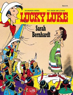 Sarah Bernhardt / Lucky Luke Bd.35 - Morris;Fauche, Xavier;Léturgie, Jean