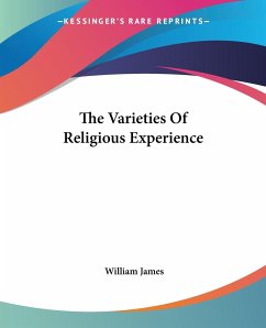 The Varieties Of Religious Experience - James, William