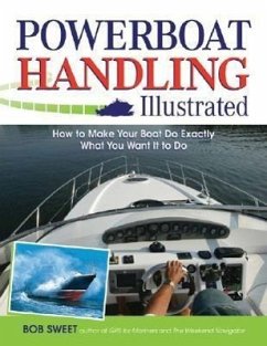 Powerboat Handling Illustrated - Sweet, Robert