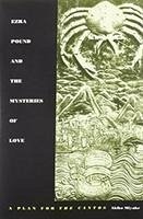 Ezra Pound and the Mysteries of Love - Miyake, Akiko